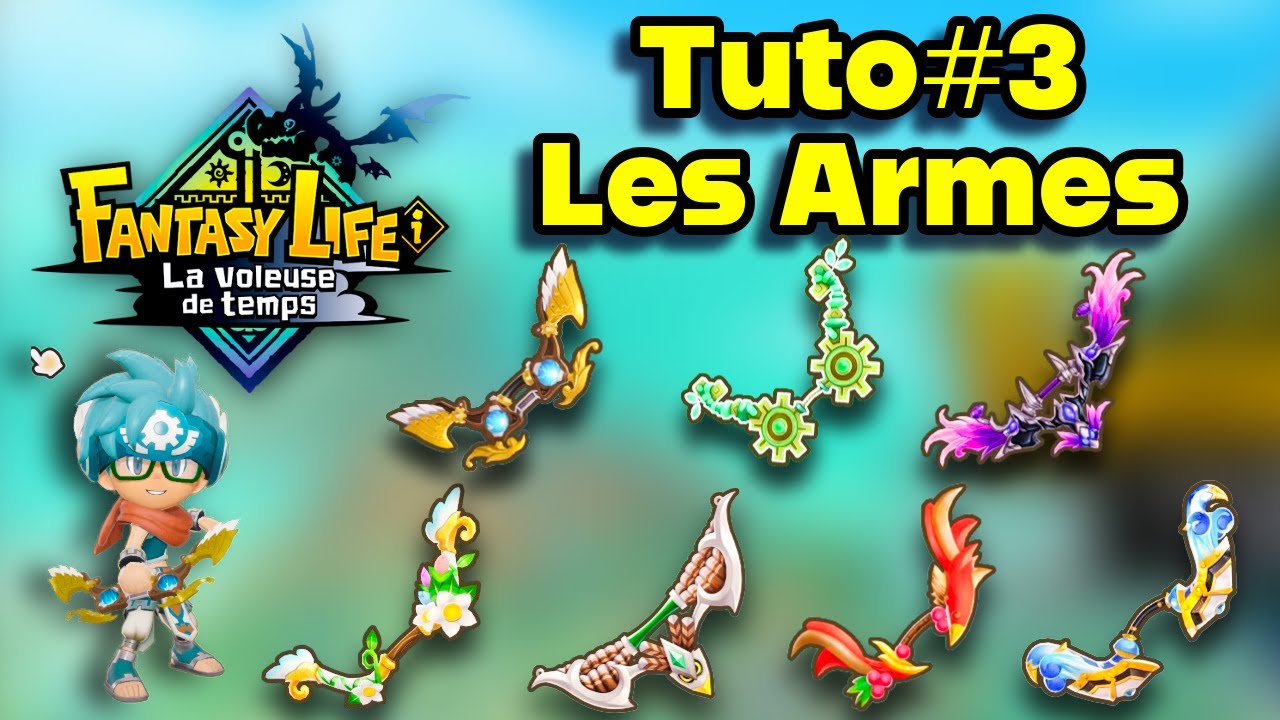 Fantasy Life i: La Voleuse De Temps!!! Tuto#3 Les armes et leur fonctionnement!!!