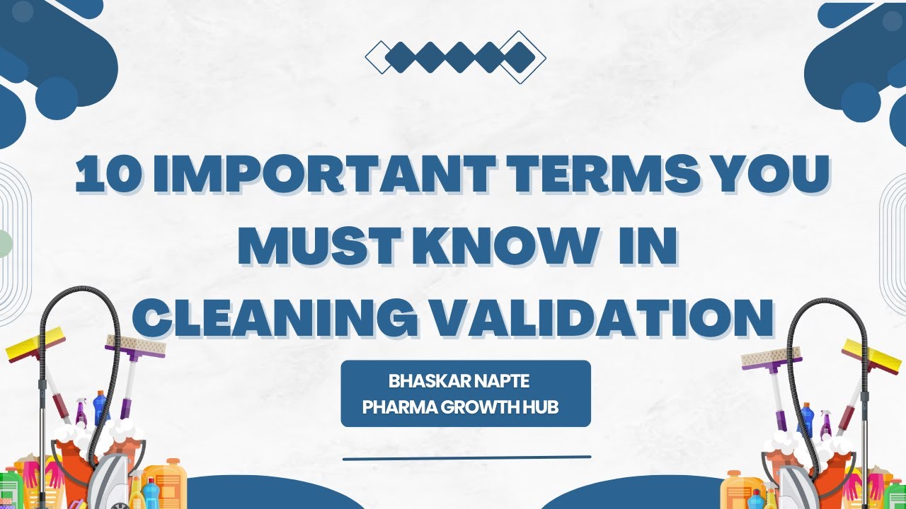 10 Important Terms you must know in CLEANING VALIDATION