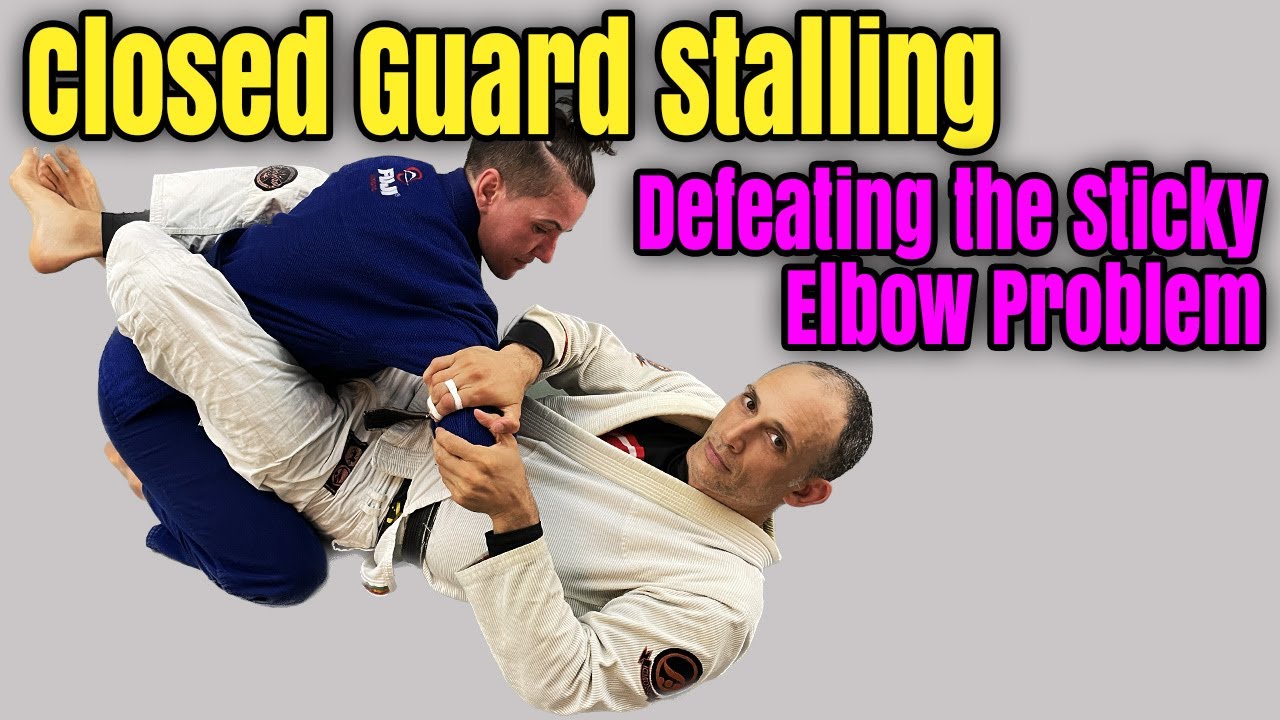 Closed Guard Stalling: Defeating the Sticky Elbow Problem (BJJ/Jiu-Jitsu/MMA)