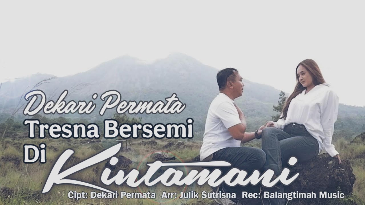Dekari Permata -Tresna Bersemi Di Kintamani