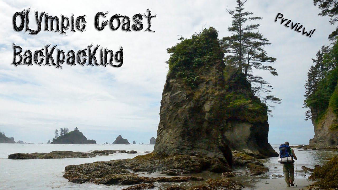 PREVIEW! Backpacking the Olympic Coast, Washington