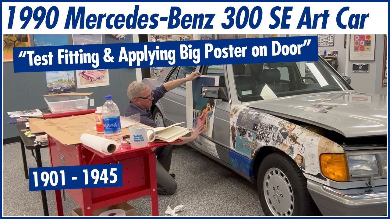 Dave Tobin's Mercedes W126 Decoupage Art Car &ndash; Big 1920s Poster on Door &ndash; Test Fit and Gluing