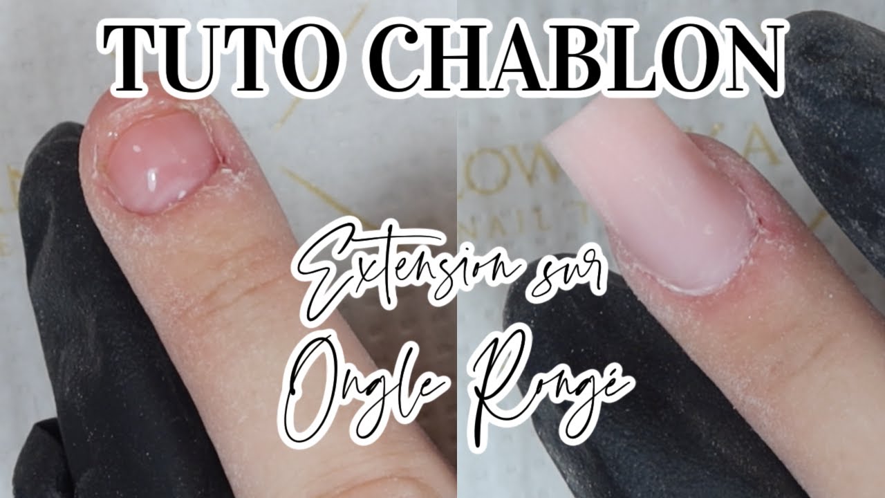 TUTO  : EXTENSION EN CHABLON SUR ONGLE RONGÉ