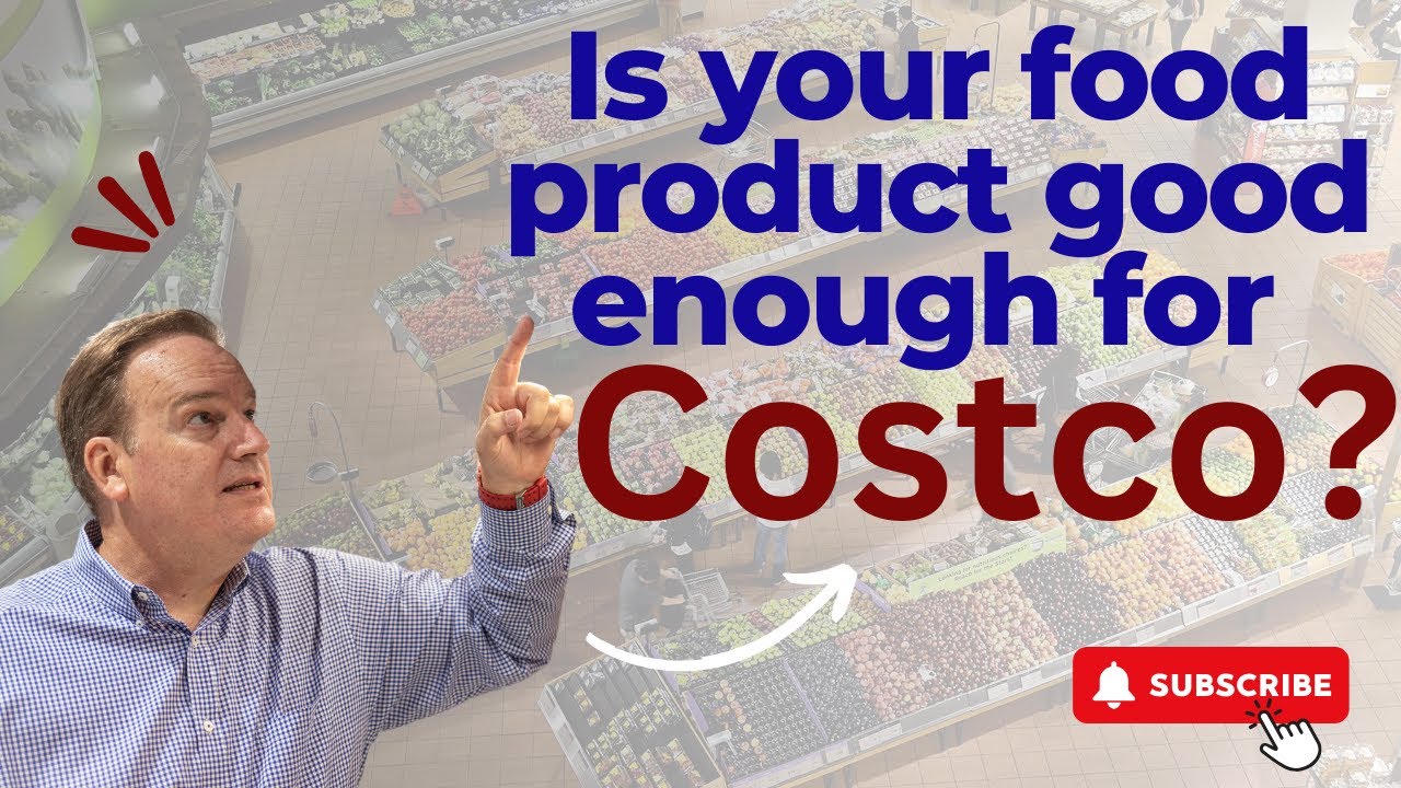 Is your food product good enough for Costco?