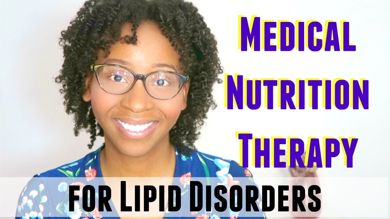 MEDICAL NUTRITION THERAPY FOR LIPID DISORDERS