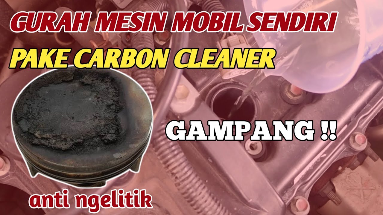 GURAH MESIN DENGAN CARBON CLEANER | AYLA AGYA