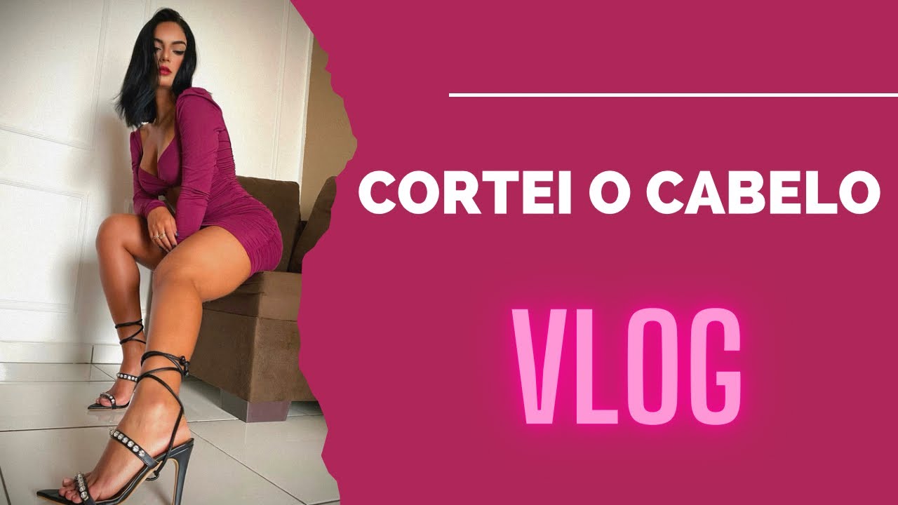 VLOG | CORTEI O CABELO,MUDANÇA RADICAL 😨💇🏻‍♀️💅🏼