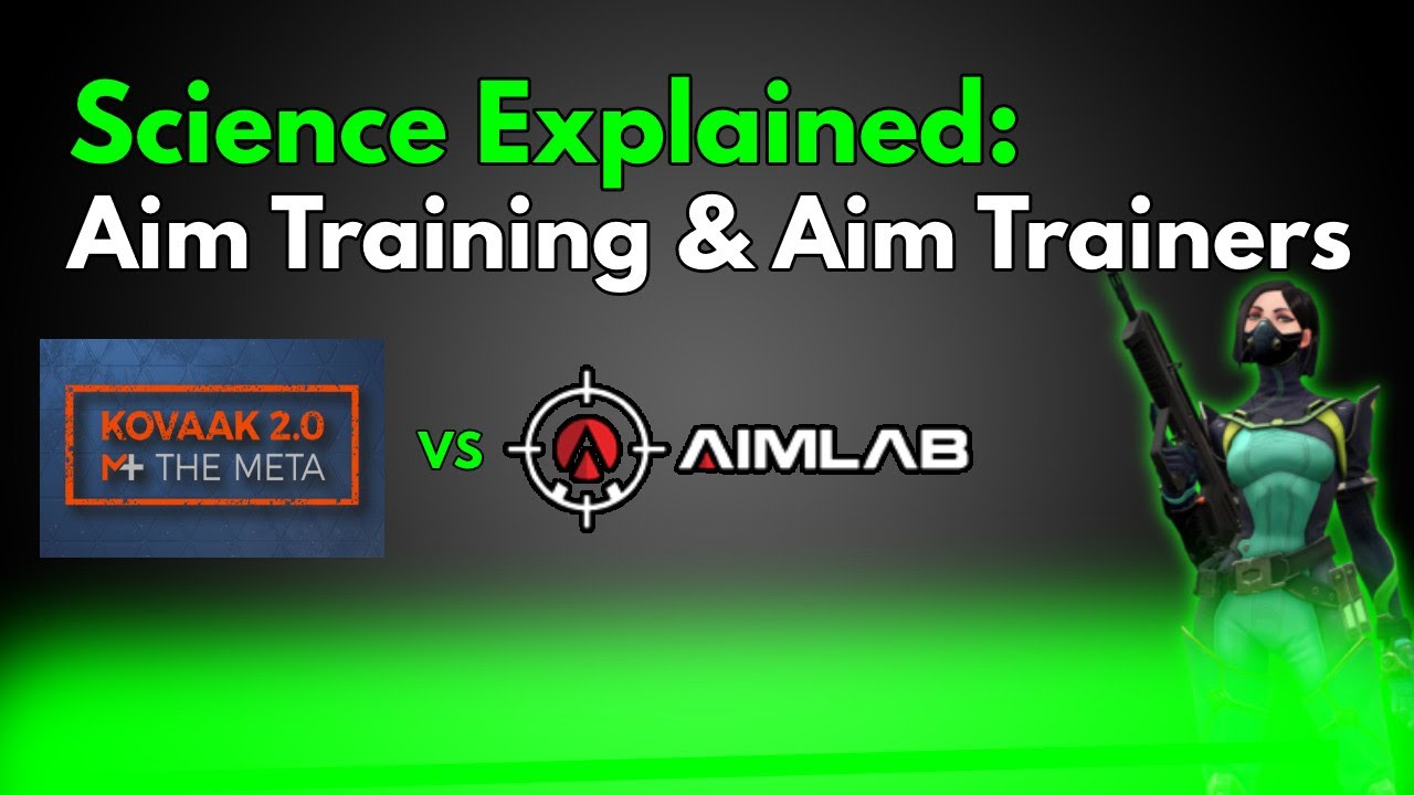 The Science Behind Aim Training - Aim Lab Kovaak 2.0 Valorant