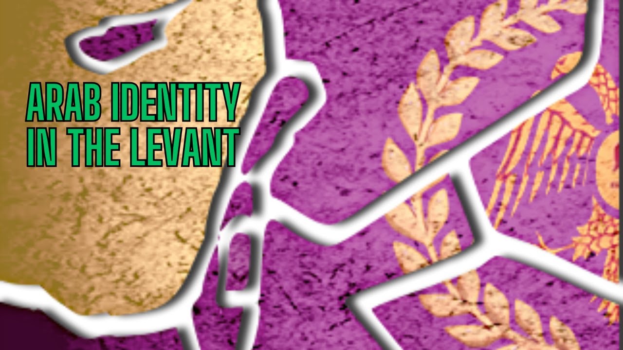 Arab Identity in the Levant