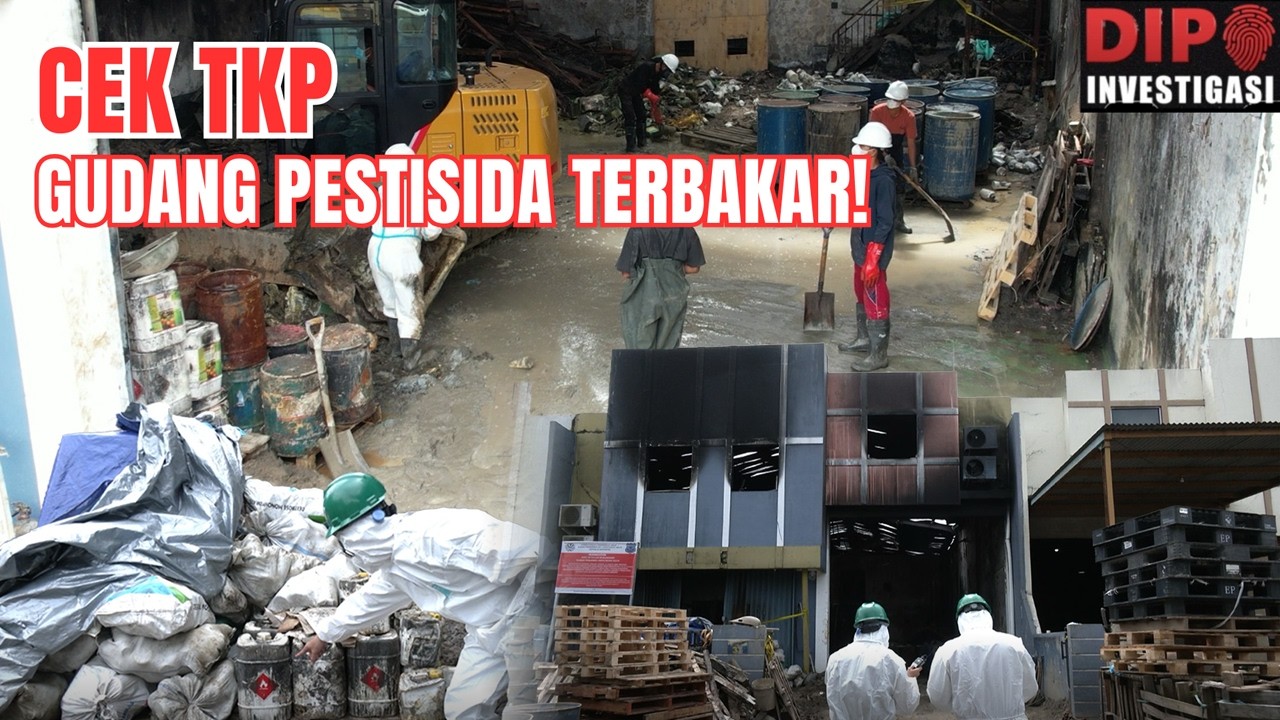 BAHAN KIMIA BERCECERAN DI GUDANG PESTISIDA YANG TERBAKAR I Dipo Investigasi