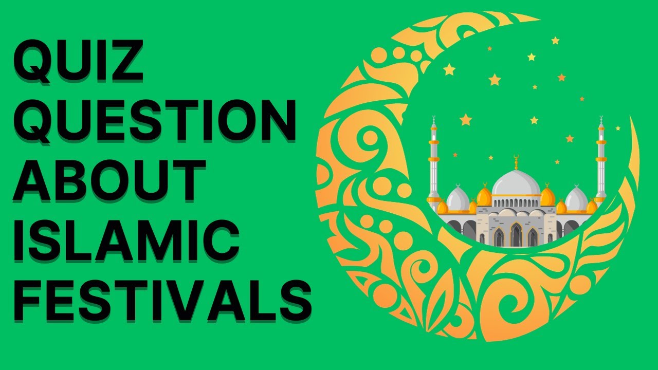 Ultimate Islamic Festivals Quiz | Test Your Knowledge on Islamic Celebrations | Islamic Quiz Quest