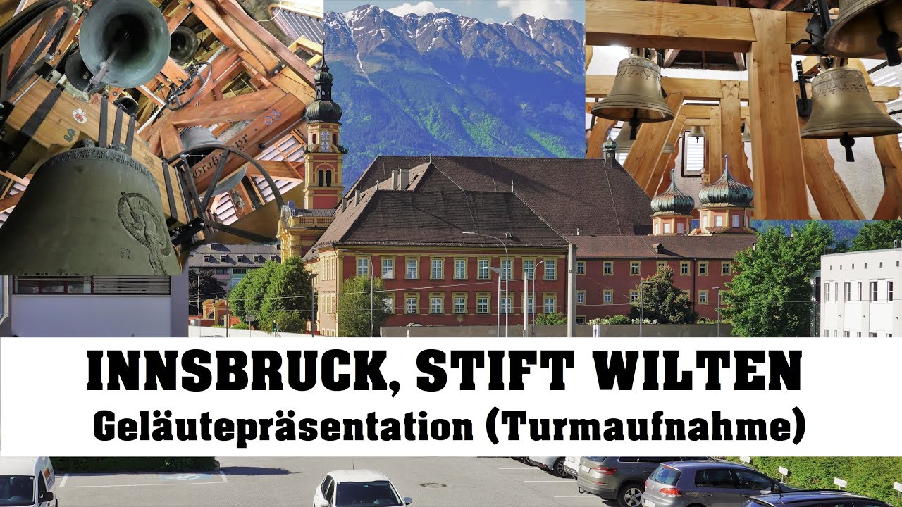INNSBRUCK (A)-Wilten, Stift Wilten/St. Laurentius & Stephanus, Geläutevorführung (Turmaufnahme)