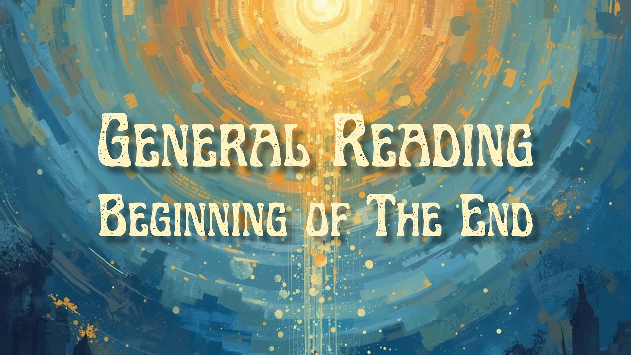 GENERAL READING  🦋🪻Beginning of The End