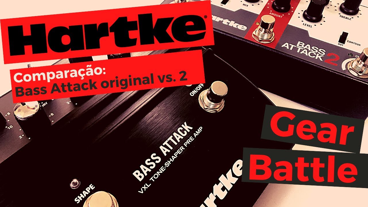 Gear Battle #005- Comparando os pedais Hartke Bass Attack 1 e 2