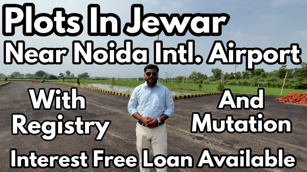 Plots In Jewar | Plot Near Jewar Airport | Plot Near Noida Airport | Registry Plots With Mutation