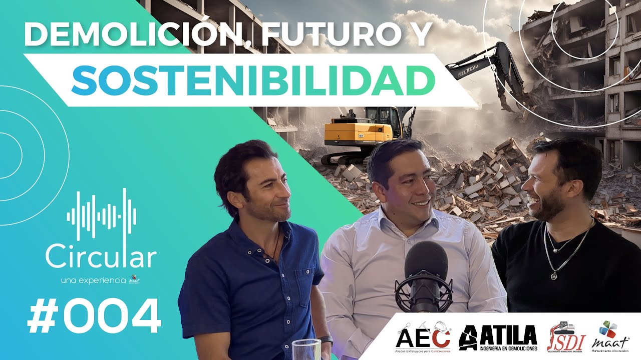 Circular Ep4 - Demolición, futuro y sostenibilidad en Colombia