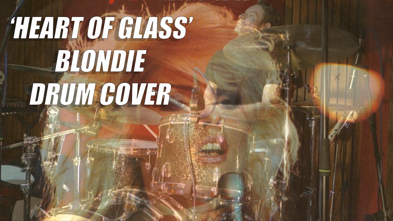 'Heart Of Glass' - Blondie - Drum Cover (Clem Burke)
