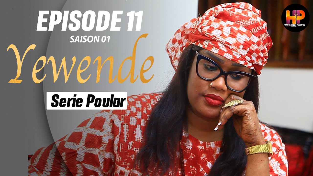 Série -YEWENDE-Episode 11-Saison 1