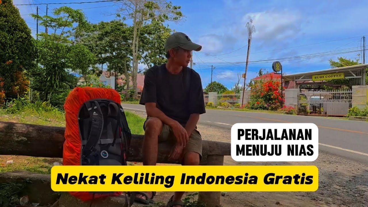 NKIG 13| MENUJU PULAU NIAS | NEKAT KELILING INDONESIA GRATIS EDISI NIAS PART 1