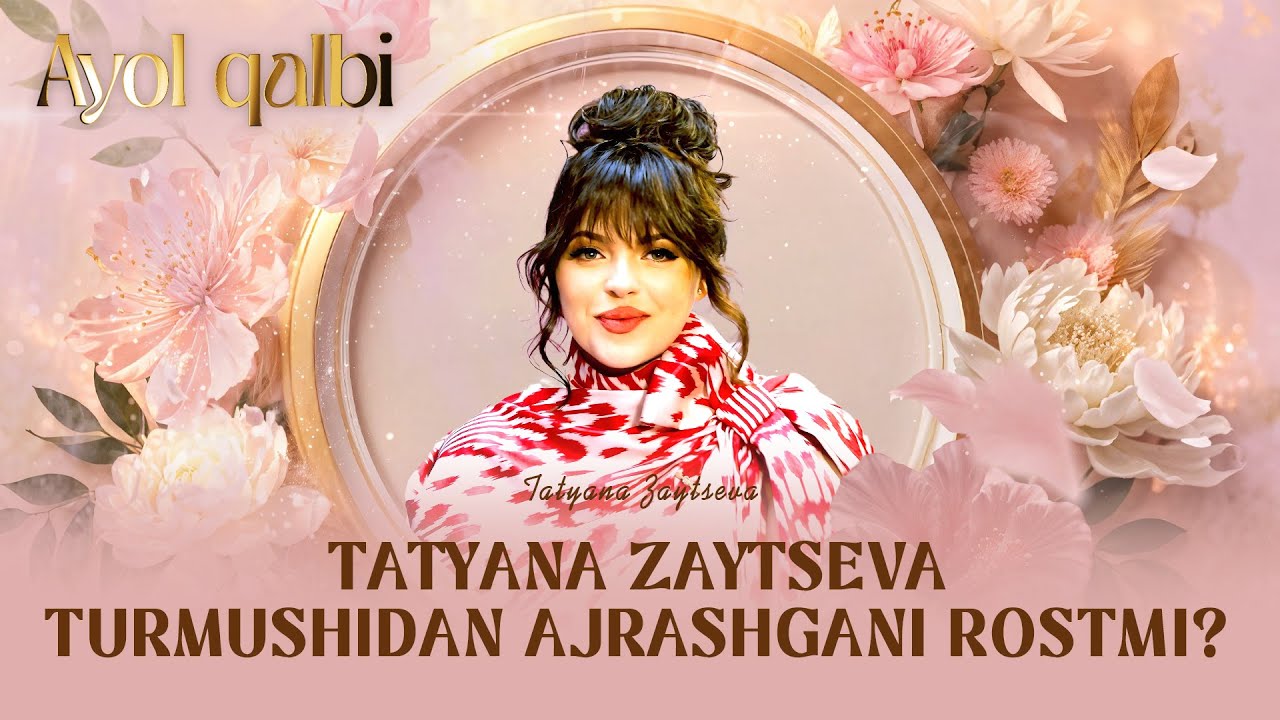Tatyana Zaytseva turmushidan ajrashgani rostmi? Ayol qalbi