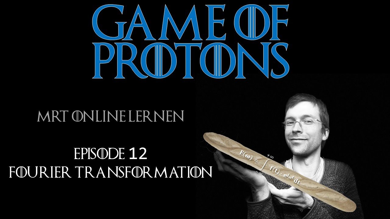 MRT lernen: 12 Fourier Transformation