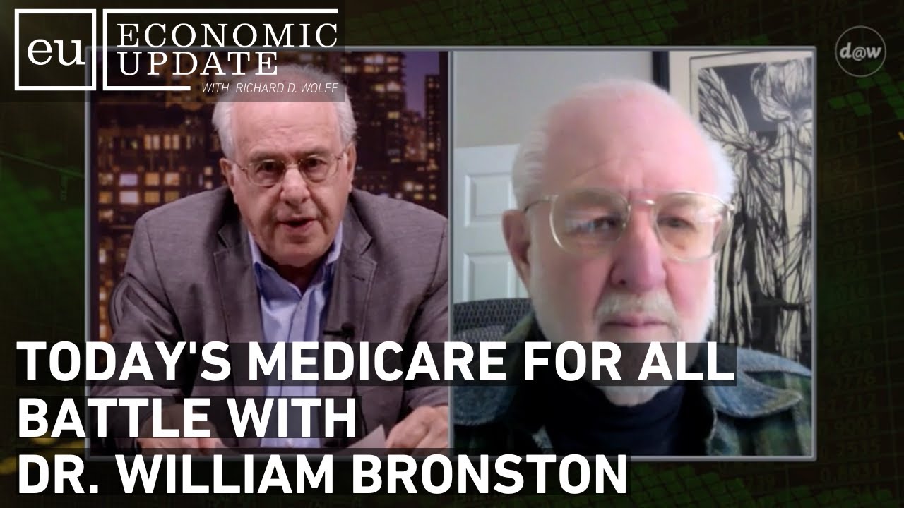 Economic Update: Today's Medicare For All Battle With Dr William Bronston