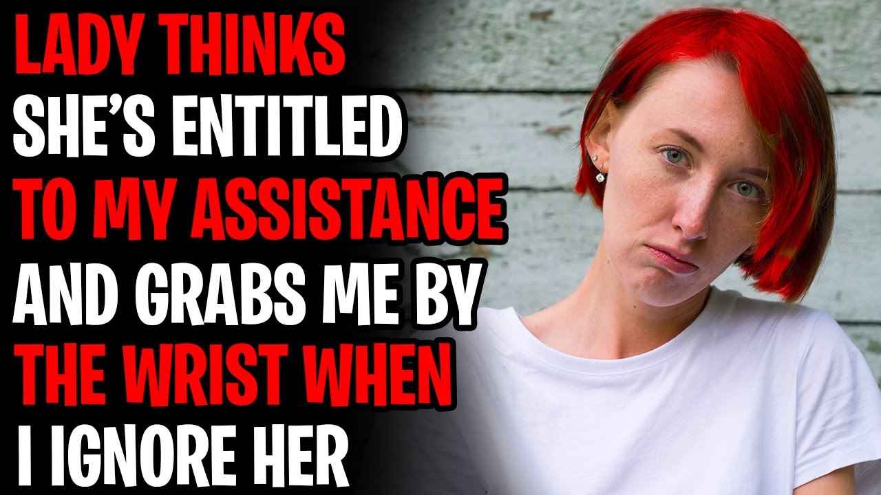 Lady Thinks She's ENTITLED To My Assistance! r/IDWHL