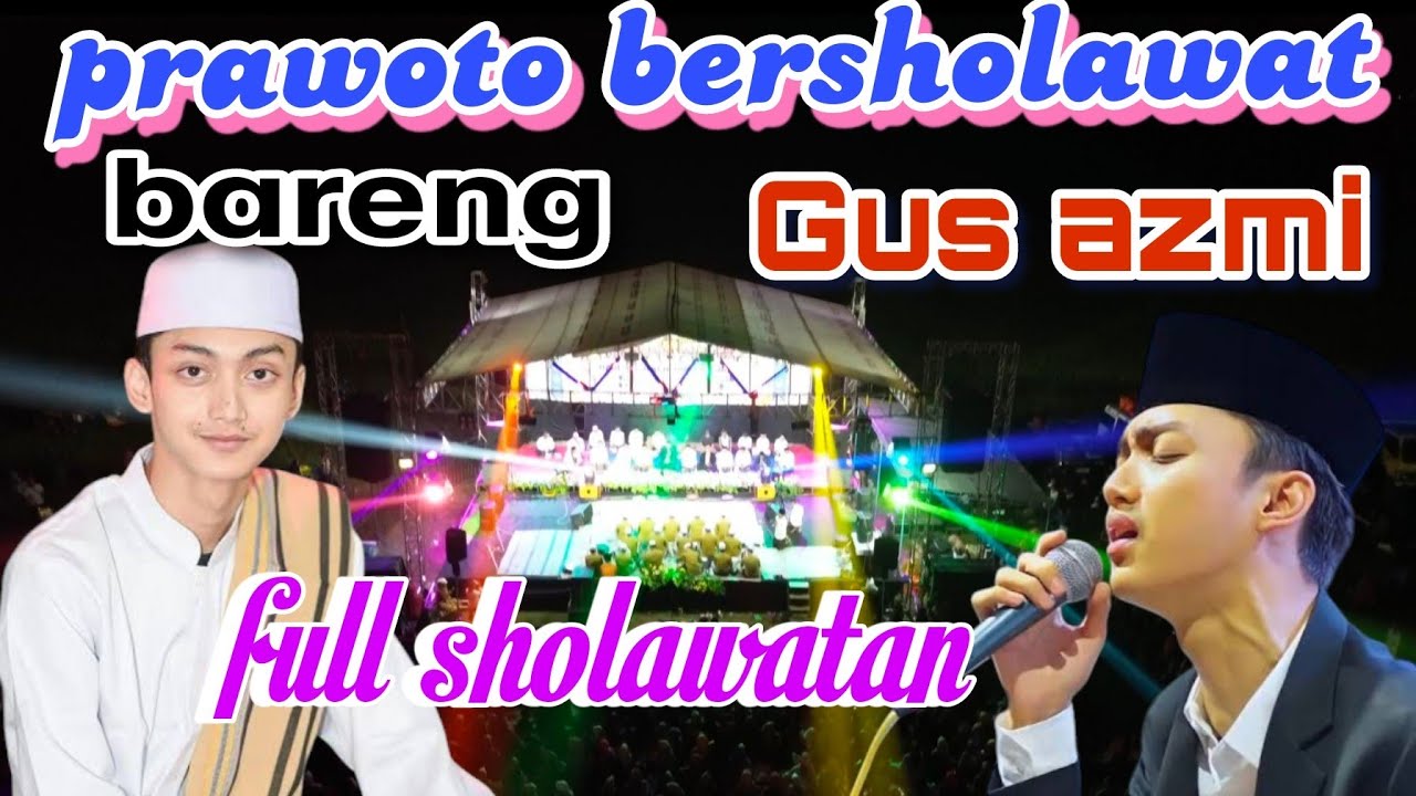 GUS AZMI❗PRAWOTO BERSHOLAWAT 