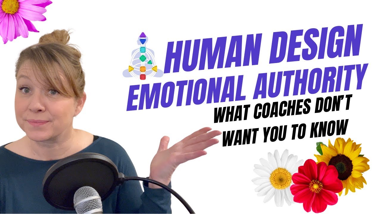 Human Design Emotional Authority: What the Coaching Industry doesn't want you to know!