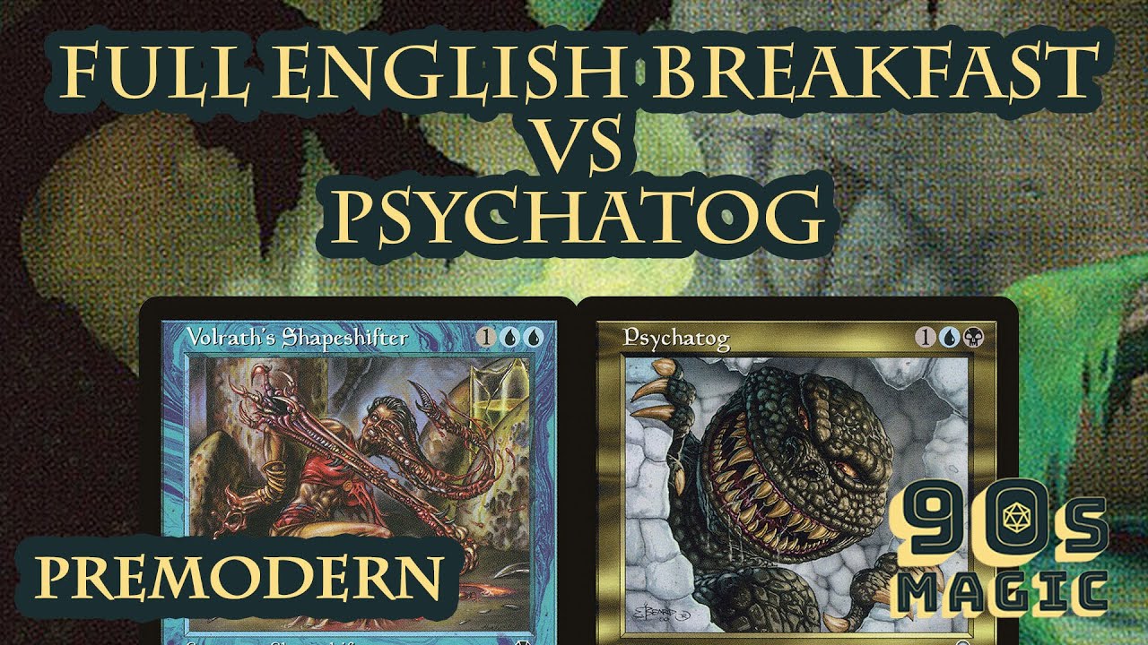Psychatog vs Full English Breakfast [MTG Premodern]