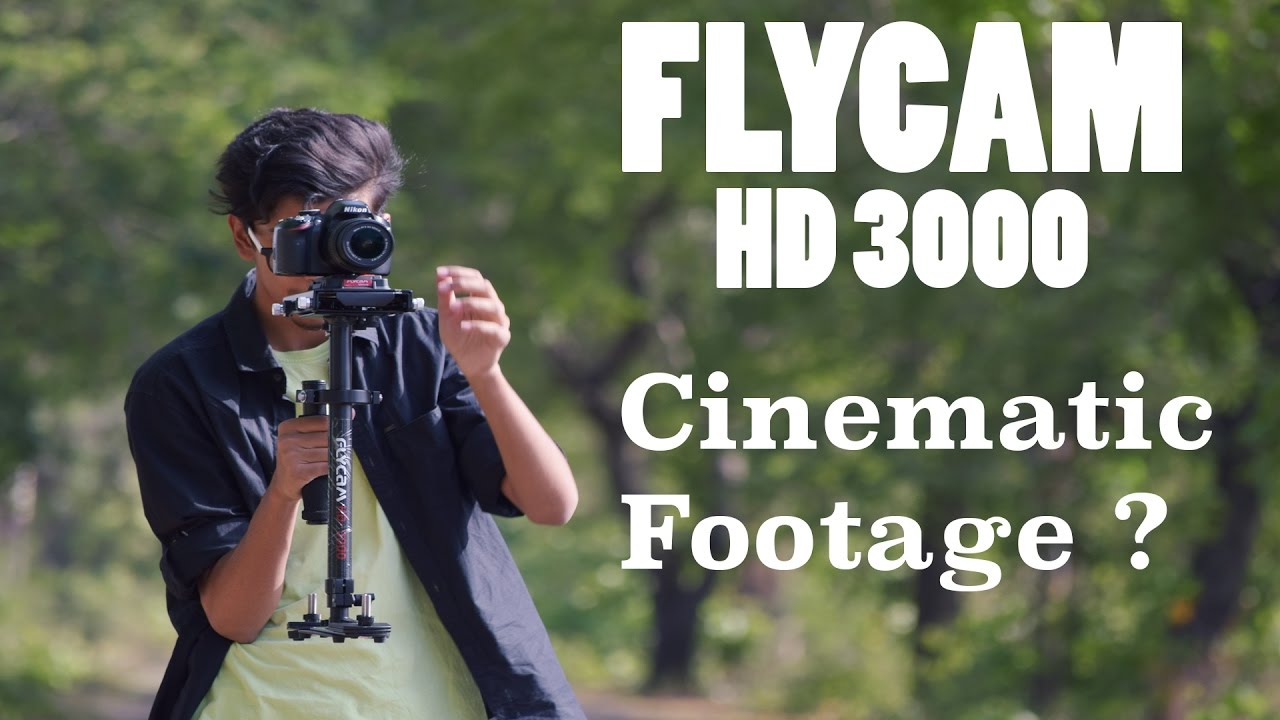 Flycam 3000 HD - Cinematic footage ?