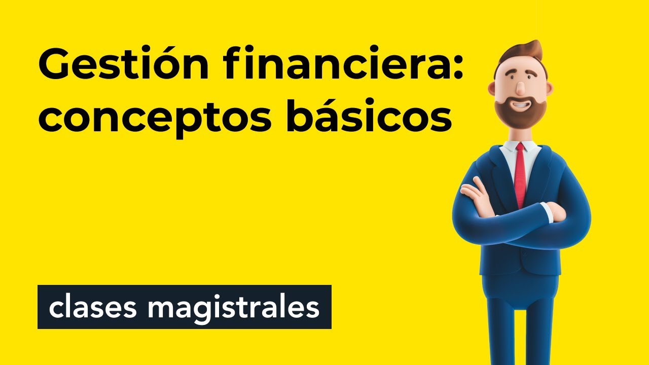 Gestión financiera: conceptos básicos 💹