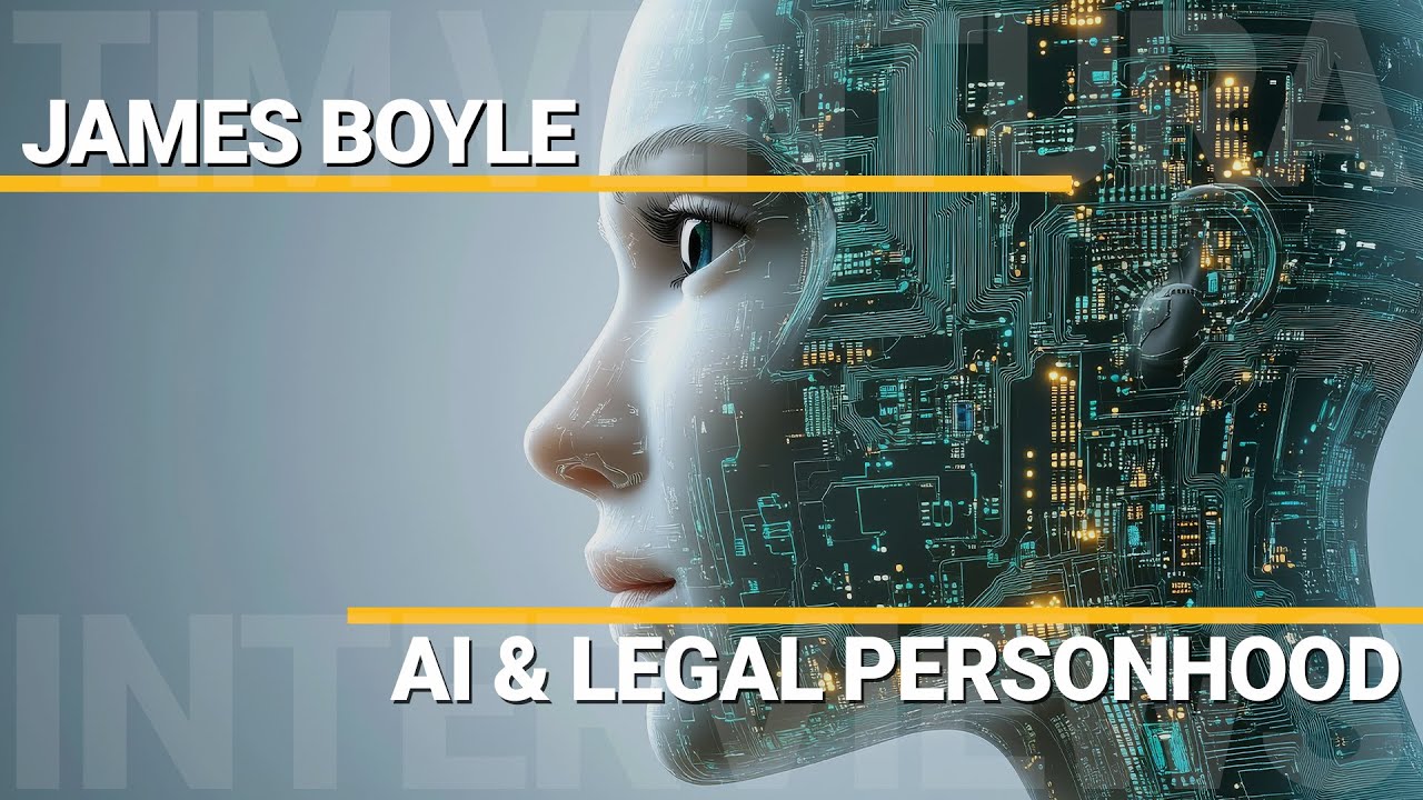 AI & Legal Personhood | James Boyle