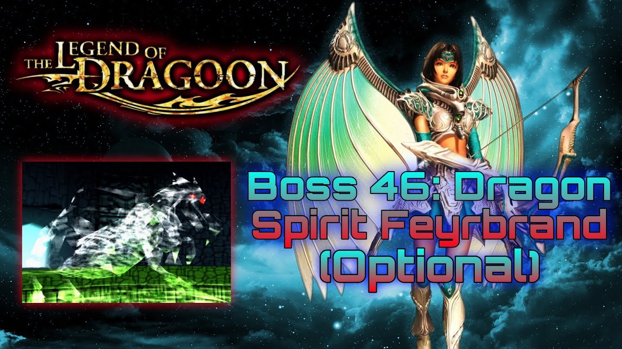 The Legend of Dragoon (PS5) Boss 46: Dragon Spirit Feyrbrand (Optional)