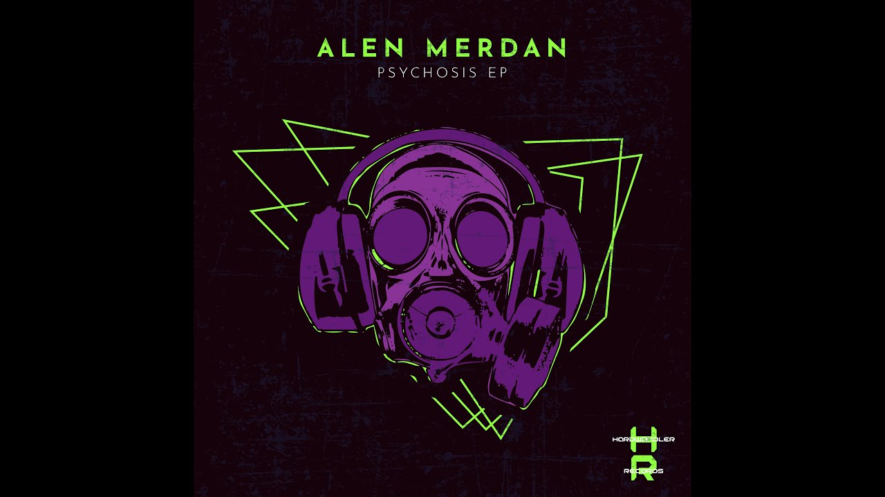 Alen Merdan - Psychosis EP [HWR258] ᴴᴰ