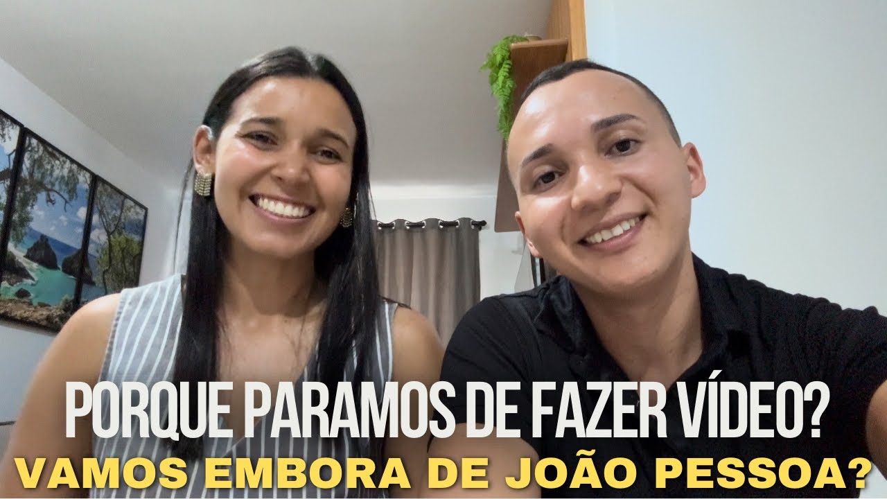 Vamos falar o porque paramos de fazer vídeos falando de João Pessoa | VAMOS EMBORA DE JOÃO PESSOA?