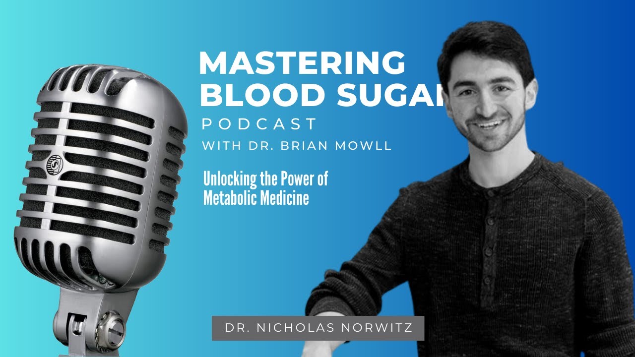 Unlocking the Power of Metabolic Medicine with Nicholas Norwitz, PhD
