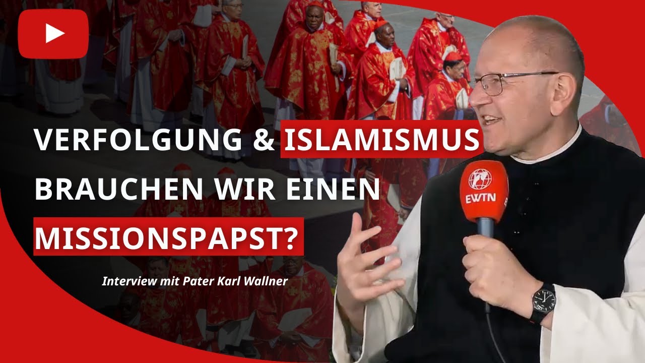 Welches Profil für den neuen Papst? Interview mit P. Karl Wallner @missioaustria