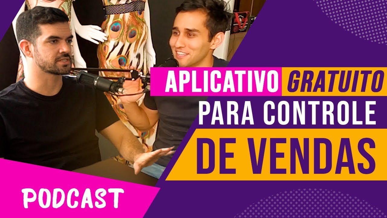 Aplicativo gratuito para controle de vendas de roupas | Podcast Viver de Loja #19