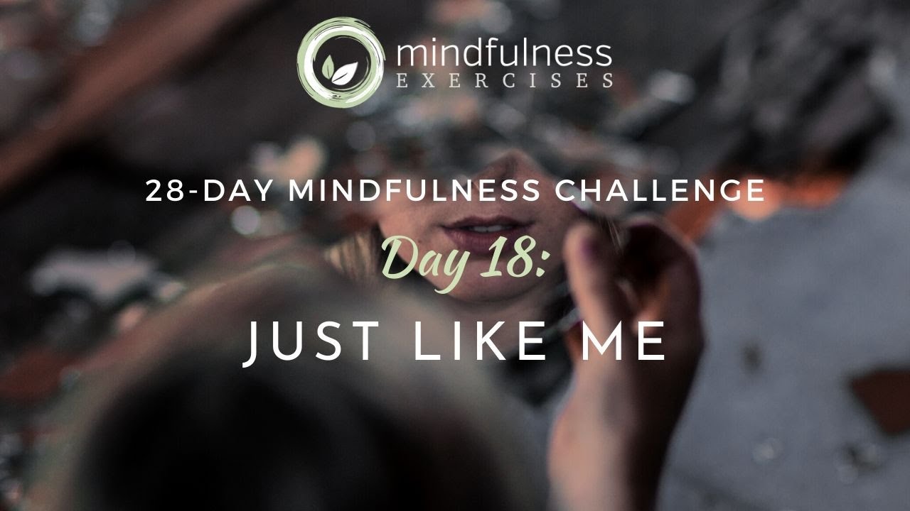 Just Like Me - Guided Mindfulness Meditation