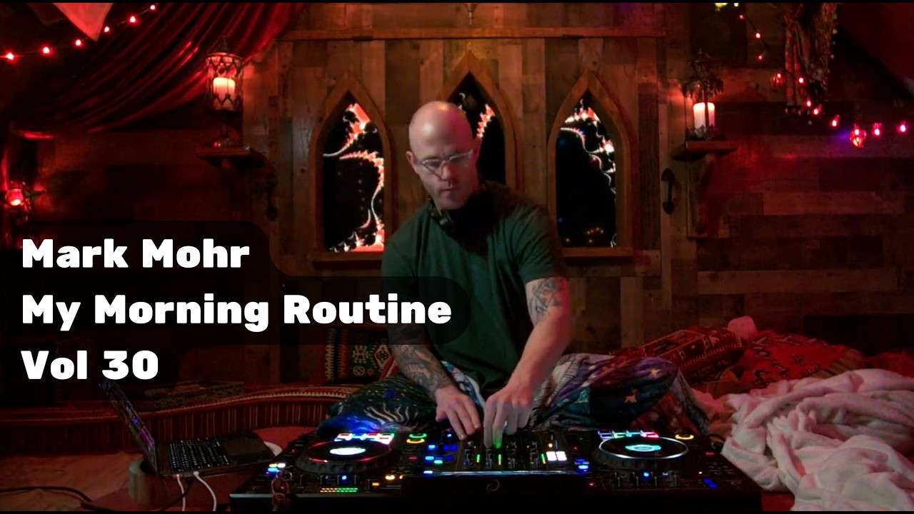 MARK MOHR  | My Morning Routine | Vol. 30 | MAX BPM 135