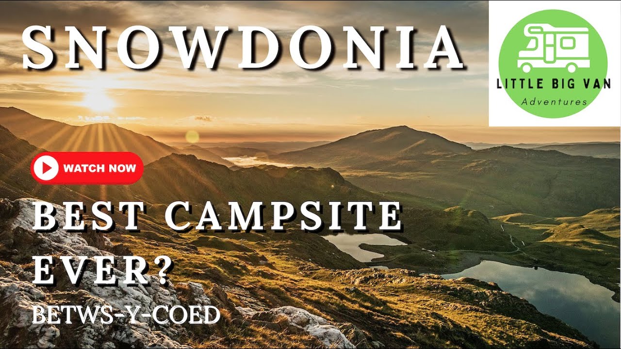 Snowdonia - Betws-y-Coed. The best campsite yet? Riverside Motorhome & Caravan Touring Park
