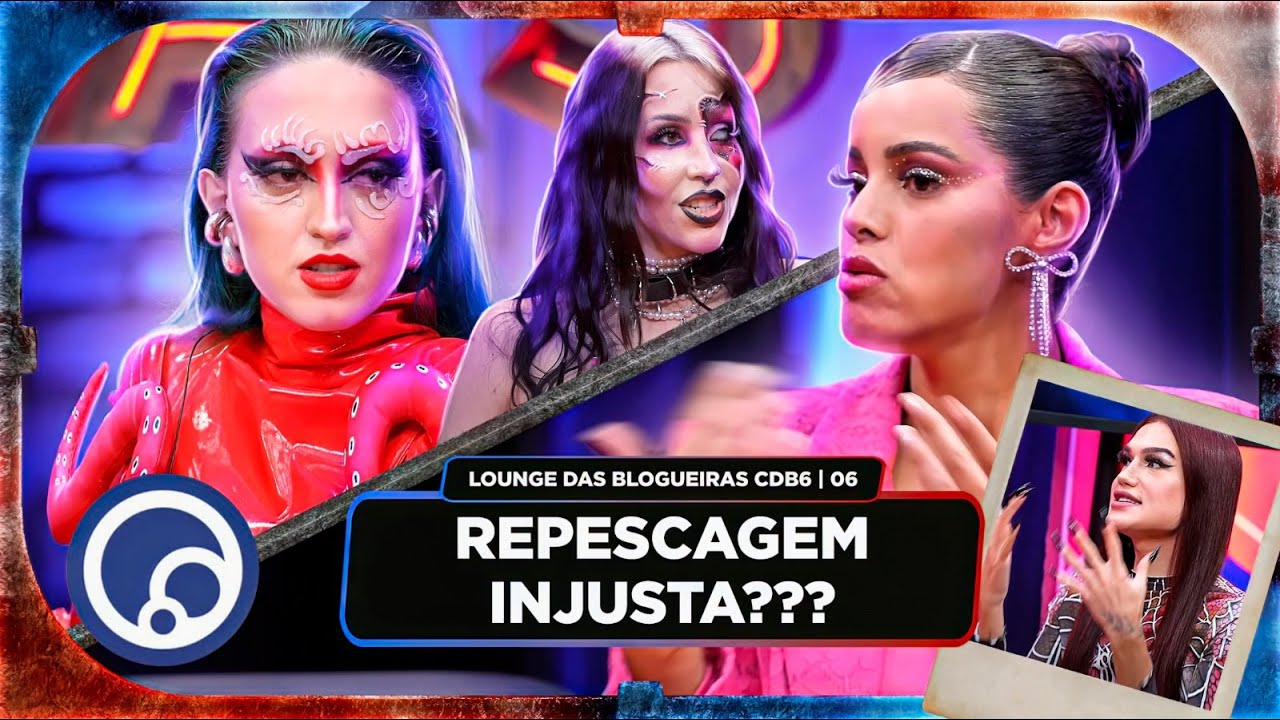 Lounge das Blogueiras: QUEM NÃO MERECE MAIS UMA CHANCE? | Corrida das Blogueiras 6 DiaTV