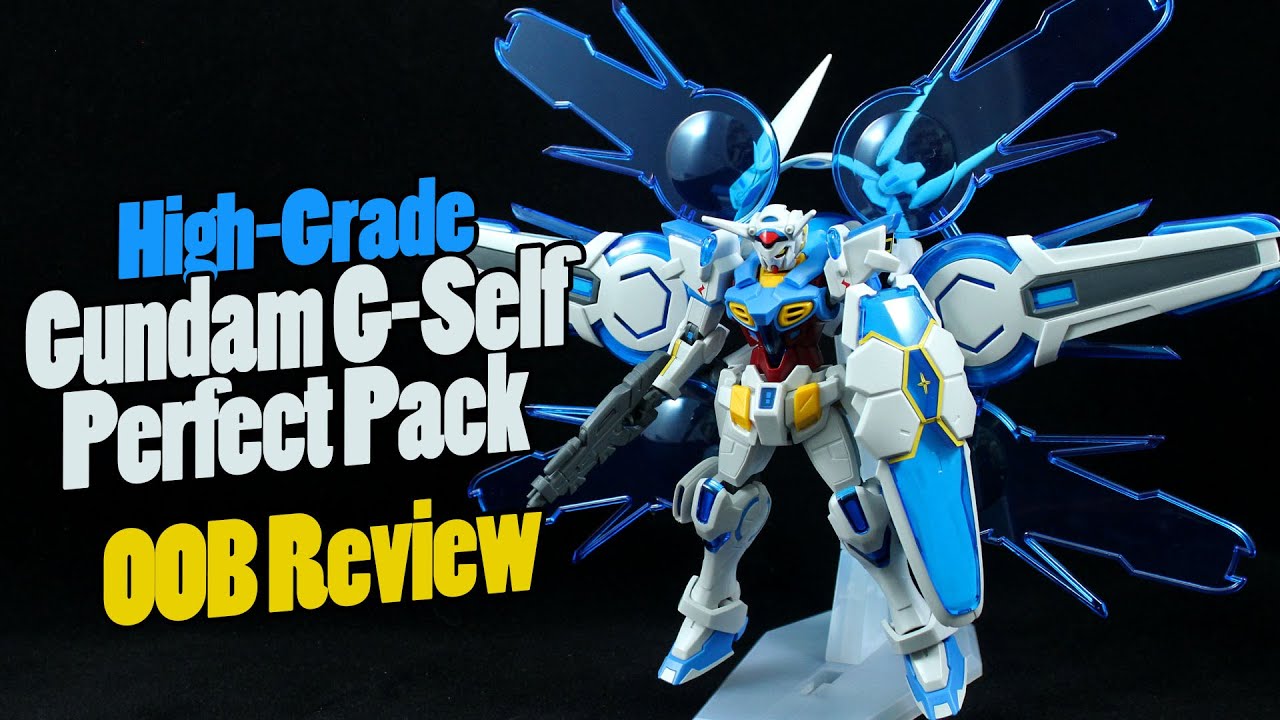 305 - HGRC Gundam G-Self Perfect Pack (OOB Review)