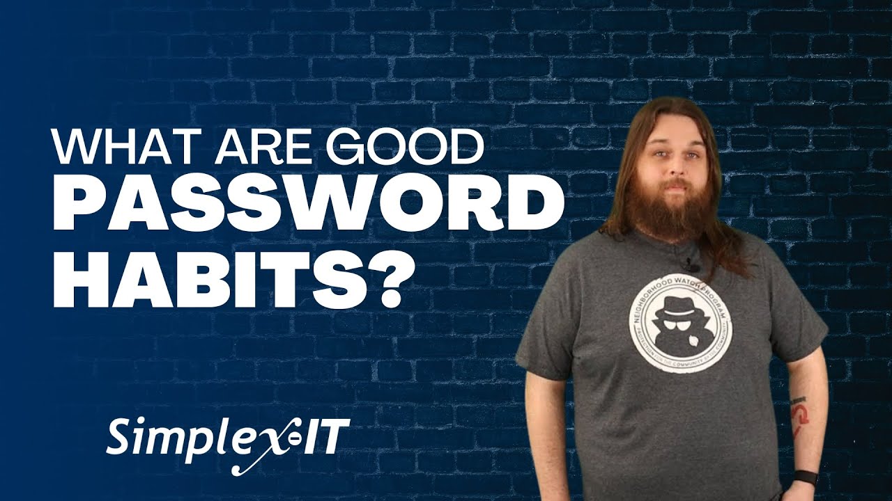 What Are Good Password Habits?
