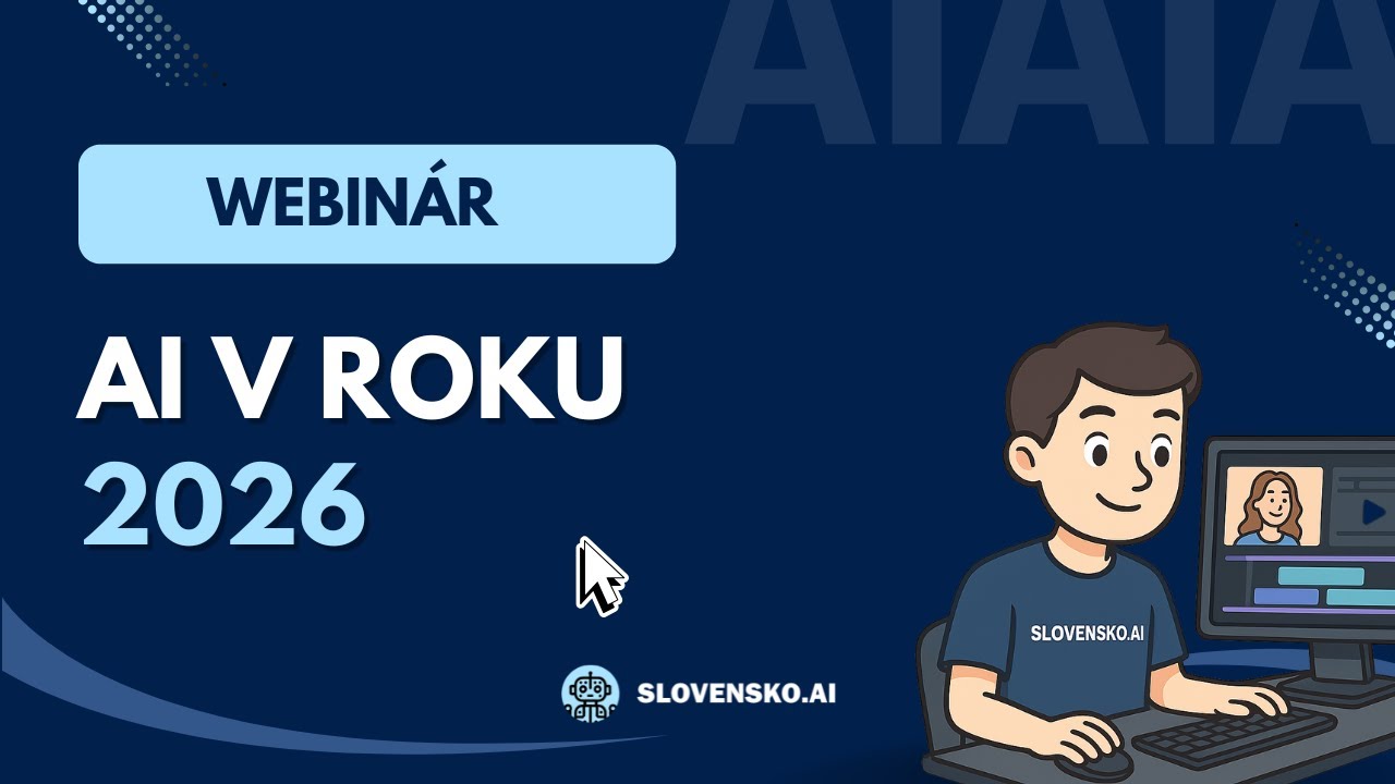 AI v roku 2026: čo sa mení a čo už dnes funguje (AI webinár)
