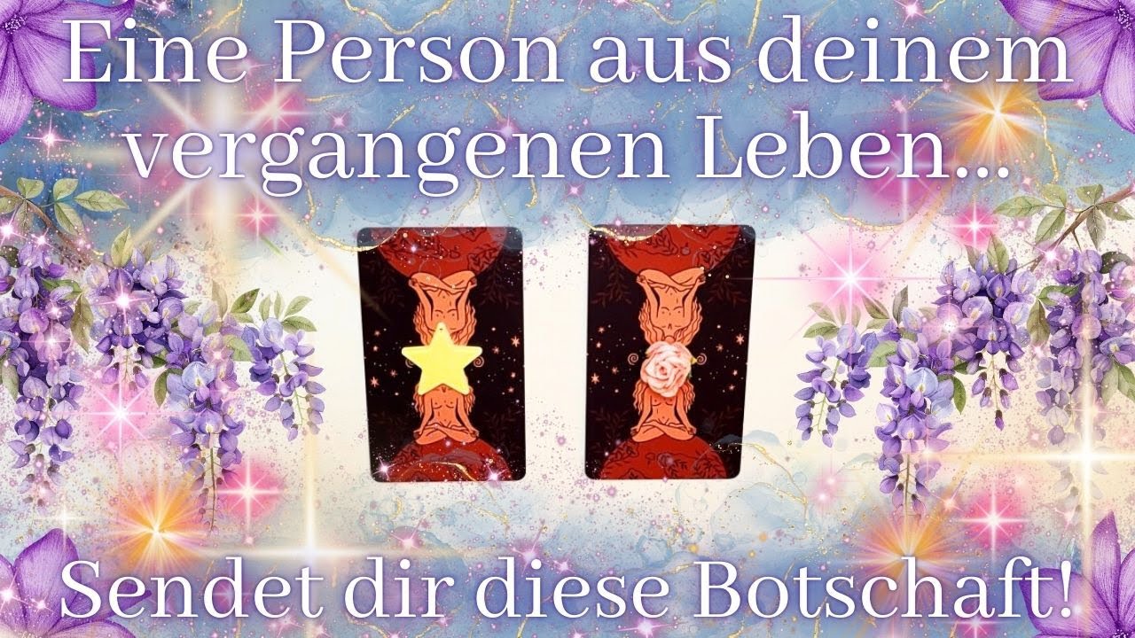 ✨❤️Eine Person aus deinem vergangenen Leben versucht dich zu erreichen!❤️✨LENORMAND & TAROT✨