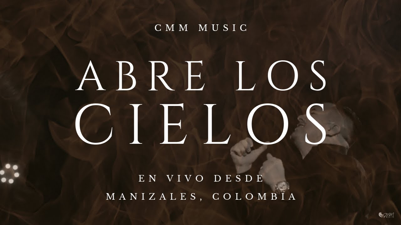 Abre los Cielos | en vivo | CMM Music