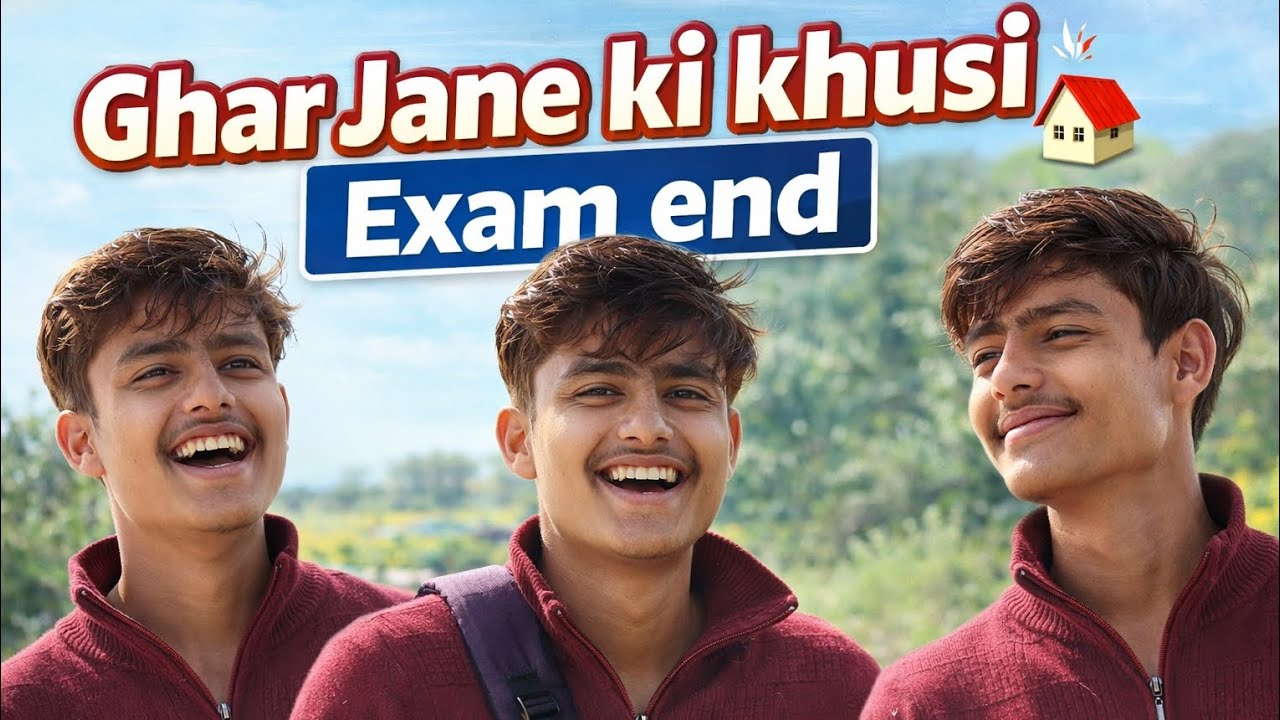 Ghar Jane ki Khushi 😁 | Exam Khatm Ho Gaye 🔥 