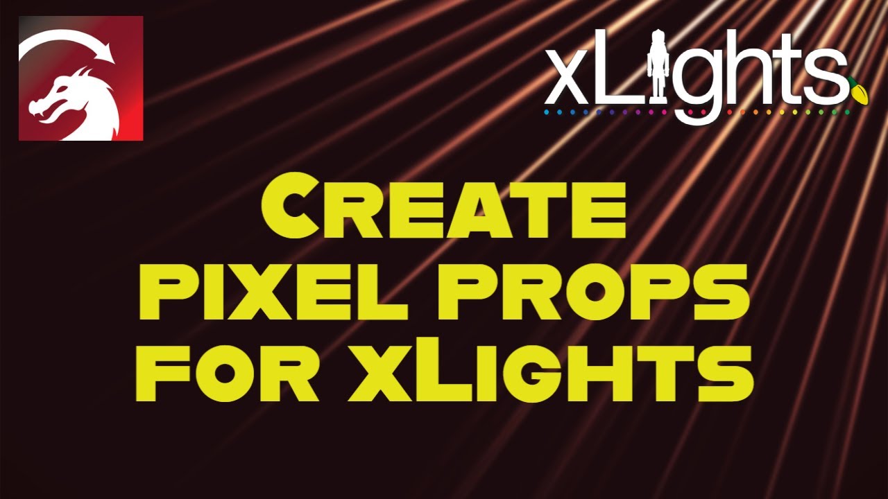 Create Pixel Props For xLights